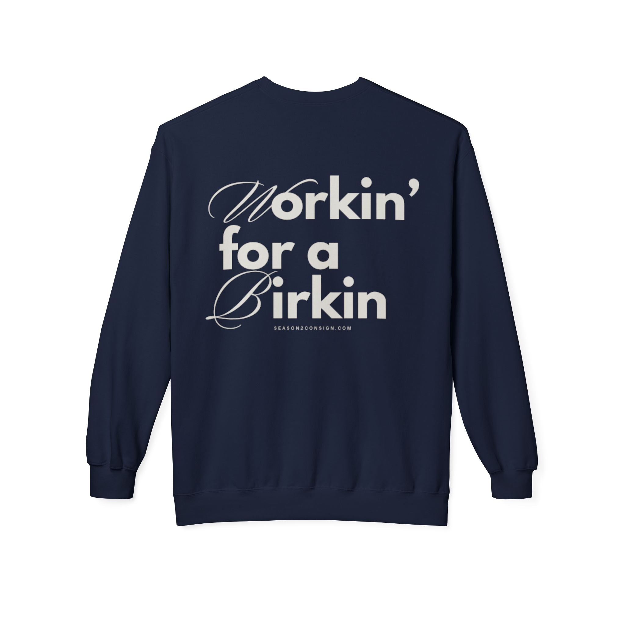 Workin’ for a Birkin Fleece Crewneck Sweatshirt