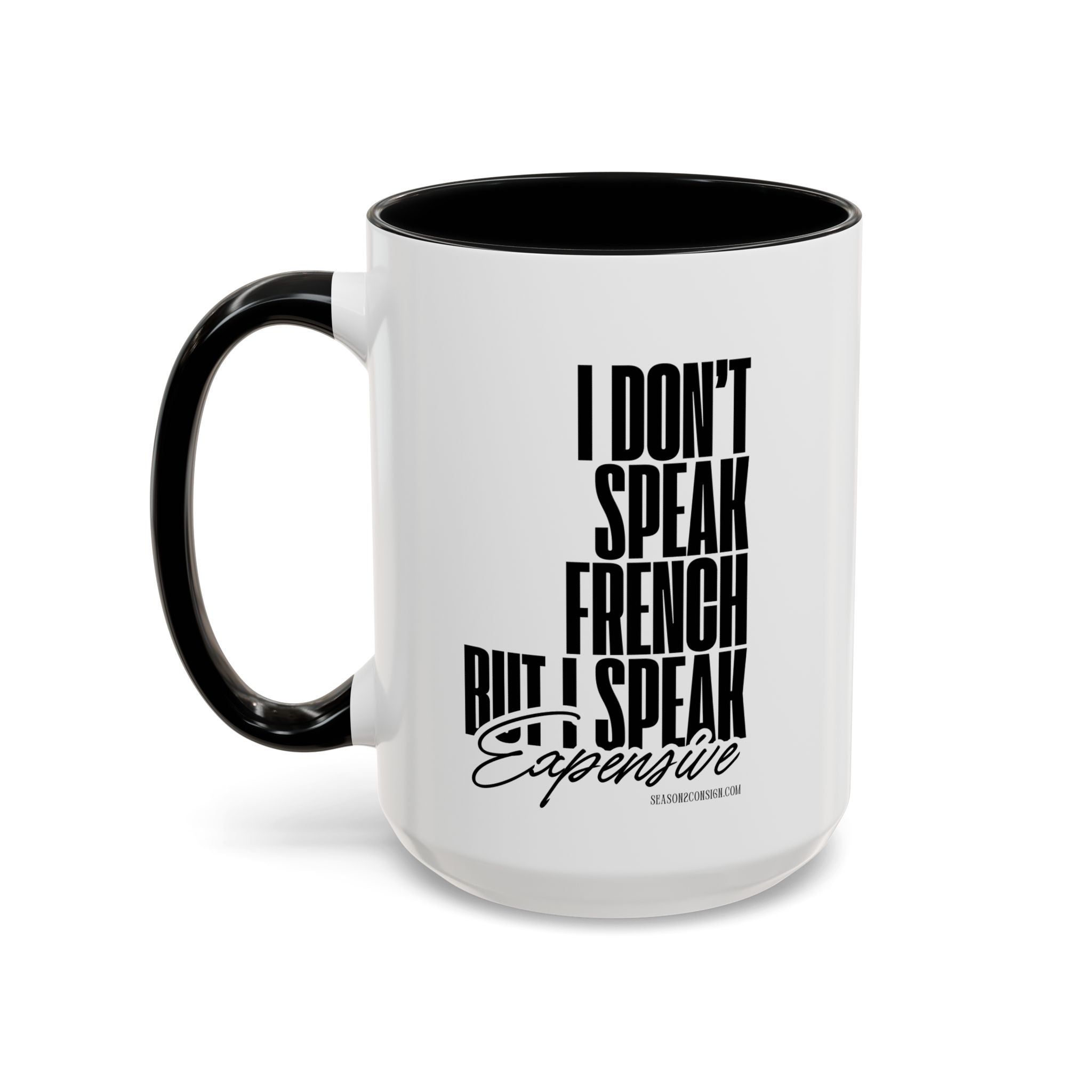I Don’t Speak French Coffee Mug (15oz)