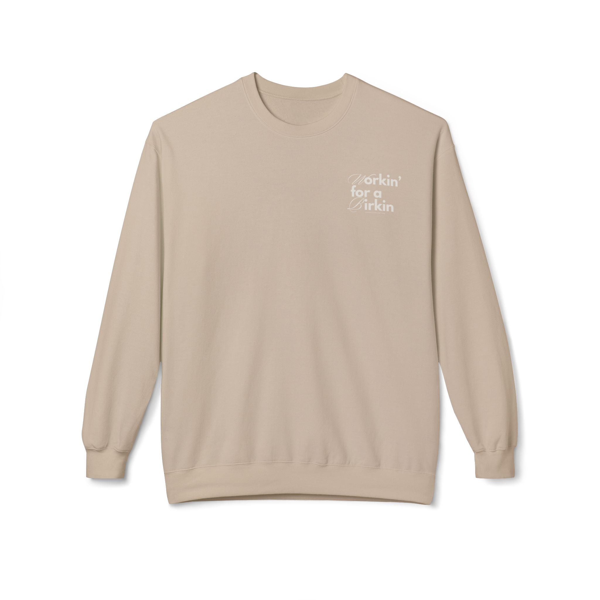 Workin’ for a Birkin Fleece Crewneck Sweatshirt