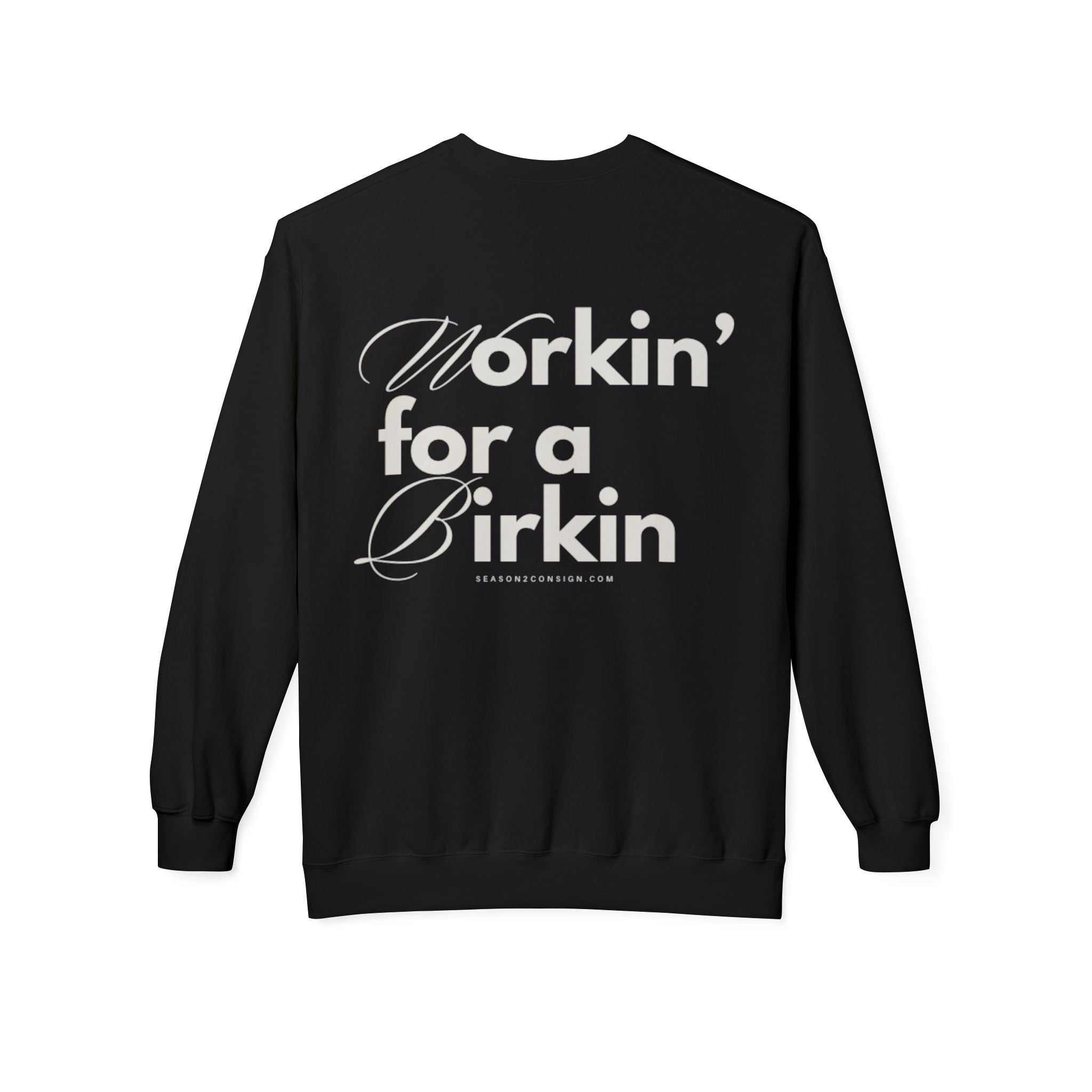 Workin’ for a Birkin Fleece Crewneck Sweatshirt