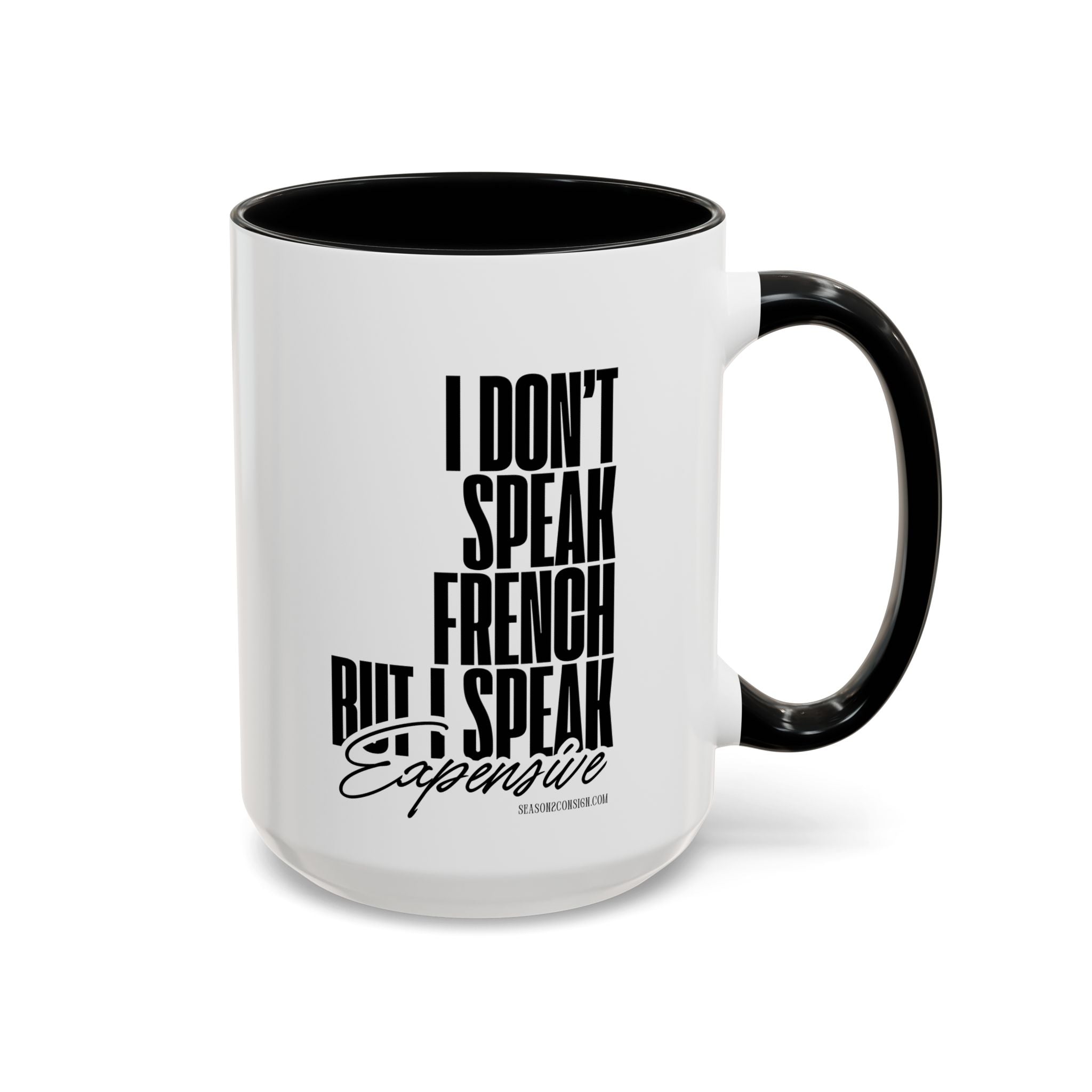 I Don’t Speak French Coffee Mug (15oz)