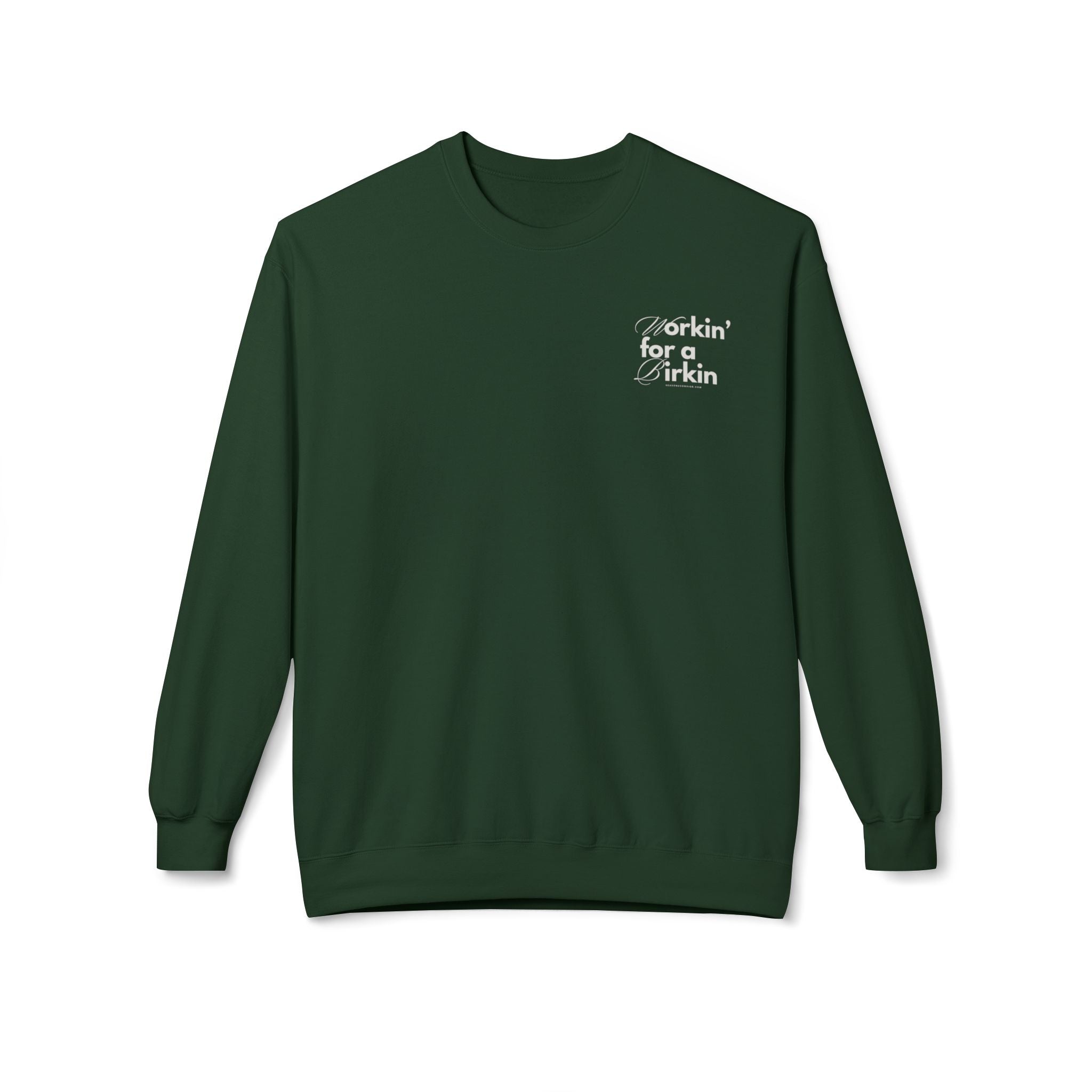 Workin’ for a Birkin Fleece Crewneck Sweatshirt