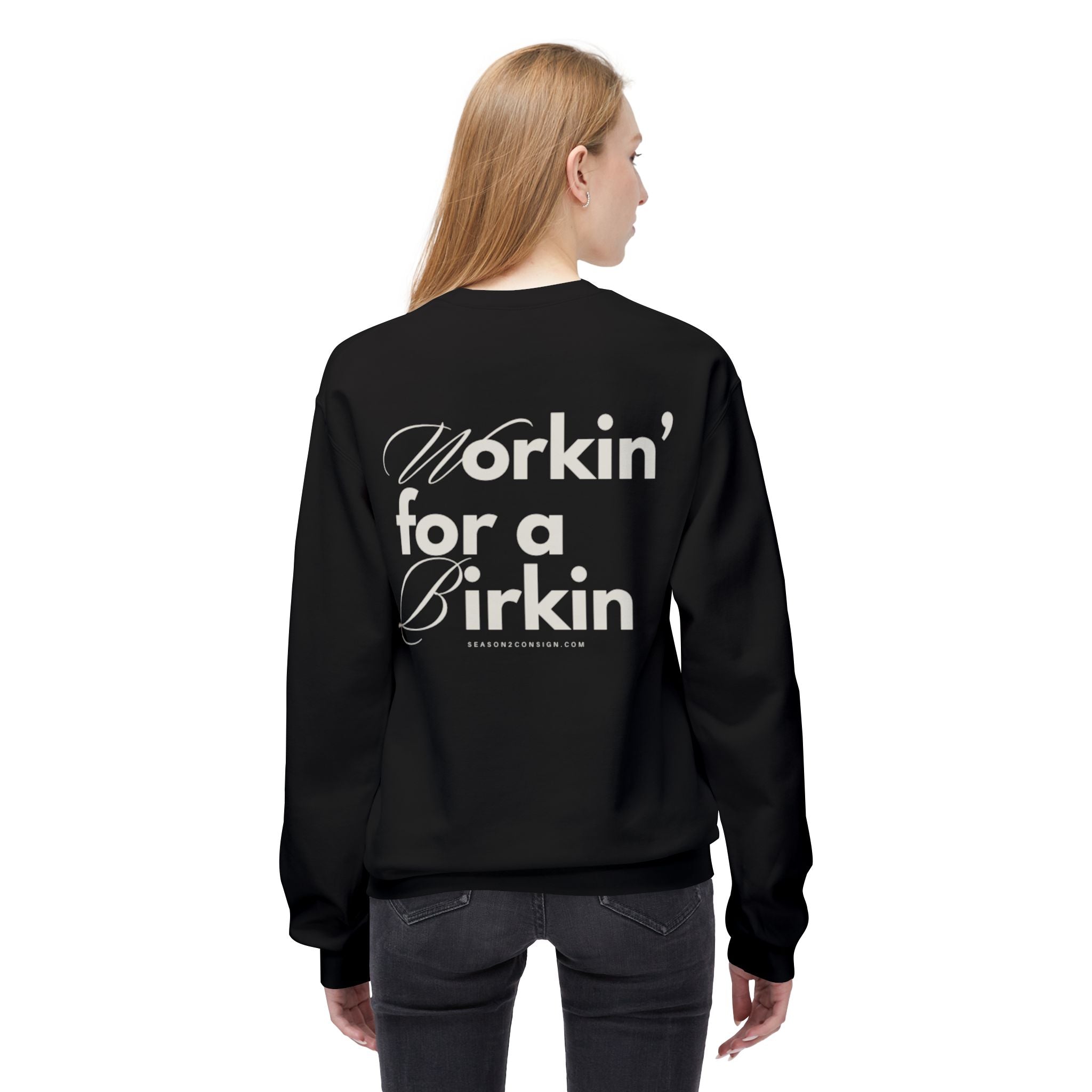 Workin’ for a Birkin Fleece Crewneck Sweatshirt