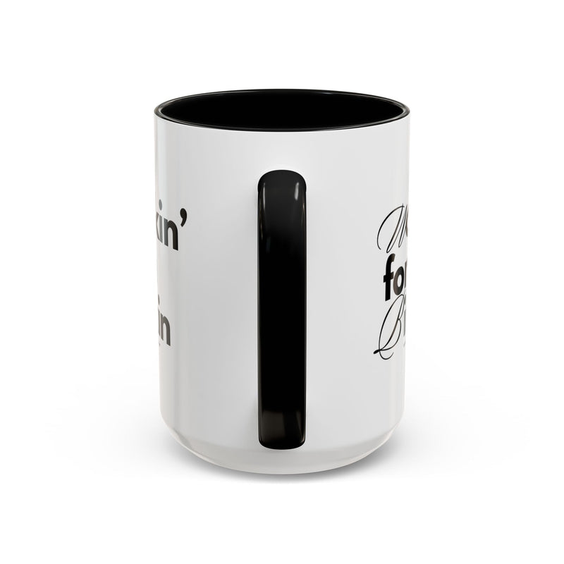 Workin’ for a Birkin Coffee Mug (15oz)