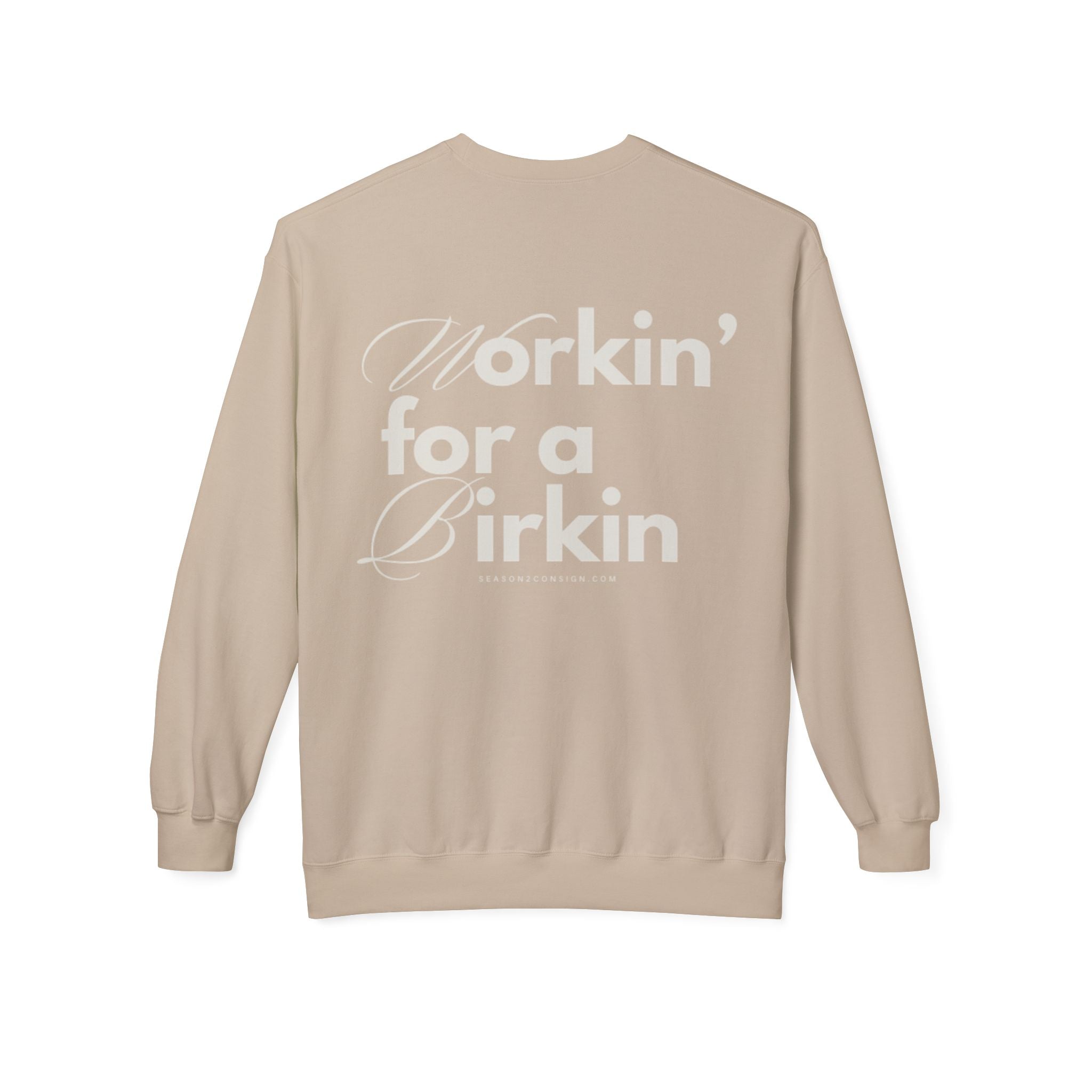 Workin’ for a Birkin Fleece Crewneck Sweatshirt