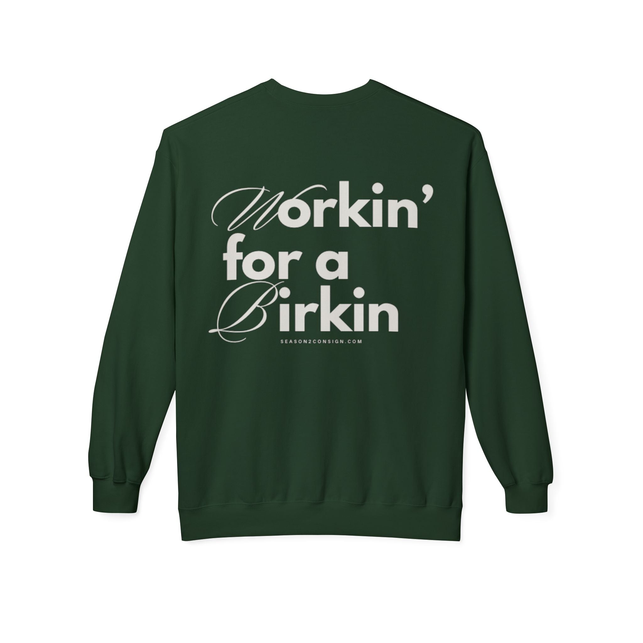 Workin’ for a Birkin Fleece Crewneck Sweatshirt