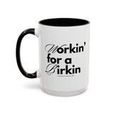 Workin’ for a Birkin Coffee Mug (15oz)